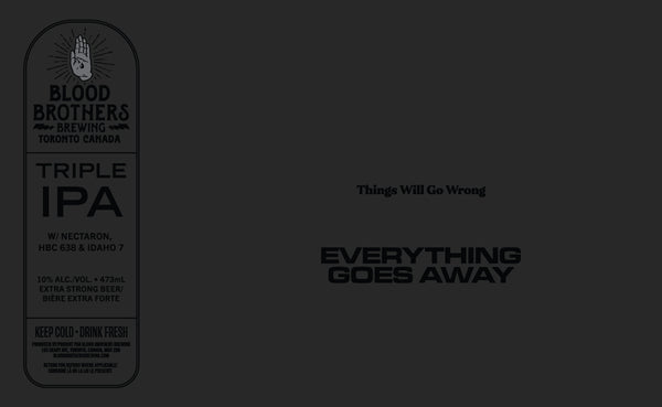 EVERYTHING GOES AWAY - THINGS WILL GO WRONG • 473 ML TALL CAN